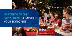 10-fourth-of-july-party-ideas-to-impress-your-employees