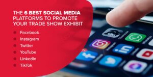 02-the-6-best-social-media-platforms-to-promote-your-trade-show-exhibit